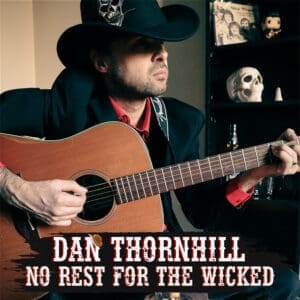 Dan Thornhill – No Rest For The Wicked