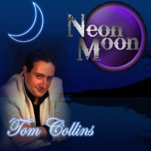 Tom Collins – Neon Moon